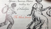 The Black Journey: An African-American History Walking Tour of Philadelphia