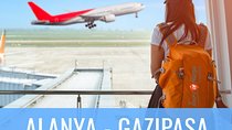 Alanya Resorts to Gazipasa Airport Shuttle Transfer