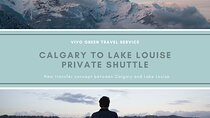 Calgary to Lake Louise Private Shuttle