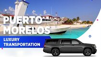Puerto Morelos Luxury Transportation From & To Cancun Airport