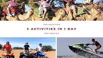 3 Activities in 1 day :Camel riding+ Jet ski+Quad biking 
