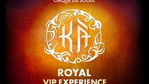 KÀ™ by Cirque du Soleil® Royal VIP Experiencen at MGM Grand