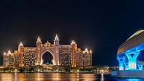 Dubai Night City Tour with Dinner at Atlantis The Palm