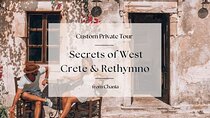 Secrets of West Crete & Rethymno Town Private Tour from Chania