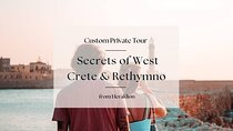 Secrets of West Crete & Rethymno Town Private Tour from Heraklion