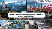 Private Transfer: Genting Highlands Hotels to Kuala Lumpur Hotels