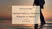 Minoan Luxuries: Ancient Palaces, Messara Wine Routes & Matala