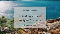 Mirabello Luxuries with Spinalonga & Agios Nikolaos from Rethymno