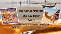 Doha : Combo Private City Tour & Half-day Desert Safari