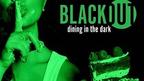 BLACKOUT Dining in the Dark Experience, Dining Attraction