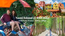 Nami Island & Petite France & Italian Village & Gangchon Rail Bike One-Day Tour