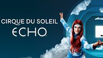 ECHO by Cirque du Soleil: Under the Big Top in San Francisco