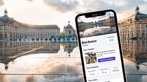 Bordeaux Exploration Game and City Tour on your Phone