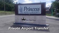 Princess Grand Jamaica Private Airport Transfer from Montego Bay