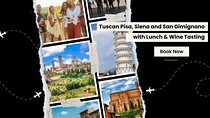 Siena San Gimignano and Pisa Tour with Tuscan Lunch and Wine