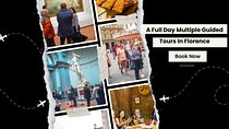 A Full Day Multiple Guided Tours in Florence