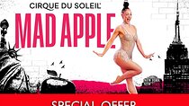 Mad Apple by Cirque du Soleil at New York New York Hotel and Casino