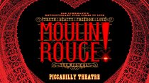 London Theatre: Moulin Rouge! The Musical