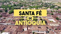 Santa Fe de Antioquia Tour from Medellin