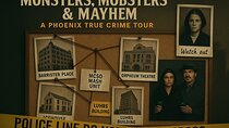 Monsters, Mobsters & Mayhem-A Phoenix True Crime Tour