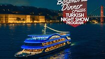 Dinner and Turkish Night Show in Bosphorus Strait