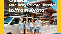 Osaka: One-Way Private Transfer to/from Kyoto