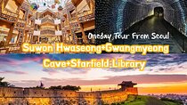 Suwon Hwaseong+Gwangmyeong Cave+Starfield Library from Seoul