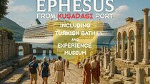 Ephesus & Turkish Bath Tour + Free Experience Museum Visit