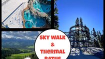 Sky Walk Heart of Poronin & Thermal Baths from Kraków