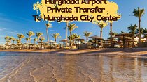 Hurghada Airport Private Transfer HRG to Hurghada City Center