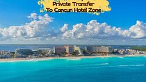 Cancun CUN Airport One Way Private Transfer to Cancun Hotel Zone