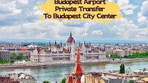 Budapest BUD Airport Private Transfer to Budapest City Center